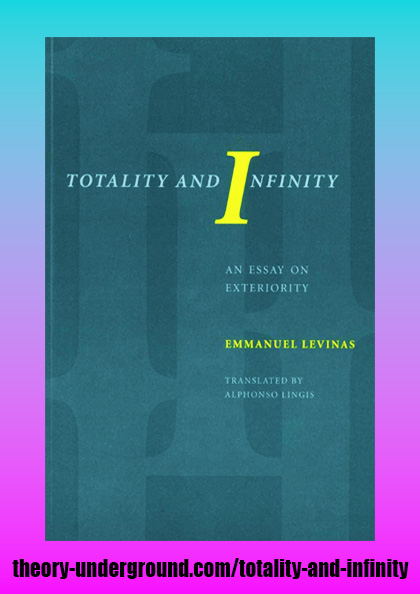 Immanuel Levinas' Totality and Infinity